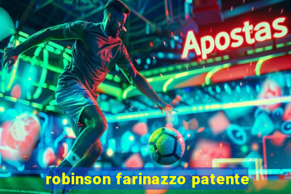 robinson farinazzo patente